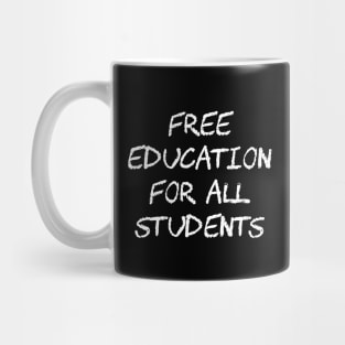 Free Education For All Students - Free College Mug